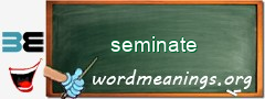 WordMeaning blackboard for seminate